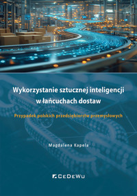 Wykorzystanie sztucznej inteligencji w łańcuchach dostaw. - Kapela Magdalena - książka