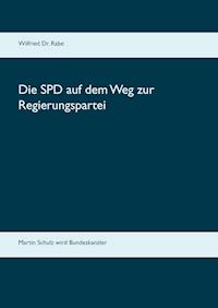 Die SPD auf dem Weg zur Regierungspartei - Wilfried Rabe - ebook