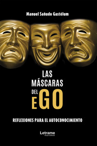 Las máscaras del ego - Manuel Sañudo Gastélum - ebook
