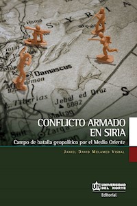 Conflicto armado en Siria - Janiel Melamed Visbal - ebook