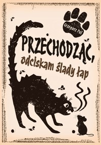 Przechodząc, odciskam ślady łap - Pul Grzegorz - ebook