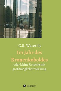 Im Jahr des Kronenkoboldes - C.R. Waterlily - ebook