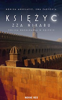 Księżyc zza nikabu - Abdelaziz Monika, Zarychta Ewa - książka