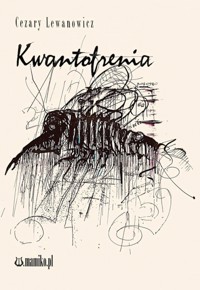 Kwantofrenia - Cezary Lewanowicz - książka