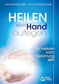 Heilen durch Handauflegen - Uwe Alexander Goller - ebook