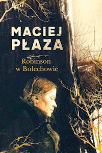Robinson w Bolechowie - Maciej Płaza - książka