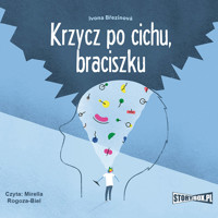 Krzycz po cichu, braciszku - Ivona Brezinova - ebook + audiobook