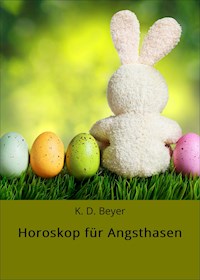 Horoskop für Angsthasen - K. D. Beyer - ebook
