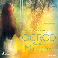 Ogród babci Marcjanny - Nowak Agnieszka - ebook + audiobook