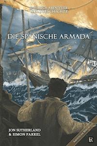 Spielbuch-Abenteuer Weltgeschichte 02 - Die spanische Armada - Jon Sutherland - ebook