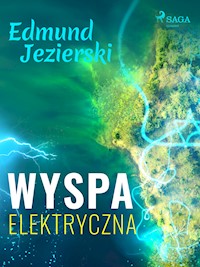 Wyspa elektryczna - Edmund Jezierski - ebook + audiobook