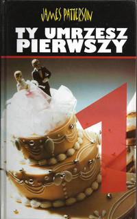 Ty umrzesz pierwszy - James Patterson - ebook