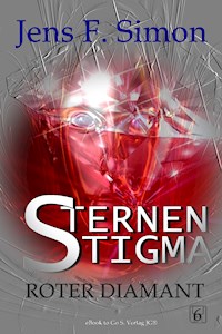 Roter Diamant (STERNEN STIGMA 6) - jens f- simon - ebook