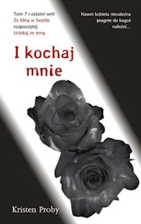 I kochaj mnie - Proby Kristen - książka