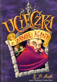 Ucieczka z zamku Kant - K.P. Bath - ebook