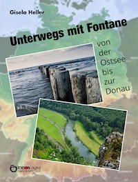 Unterwegs mit Fontane von der Ostsee bis zur Donau - Gisela Heller - ebook