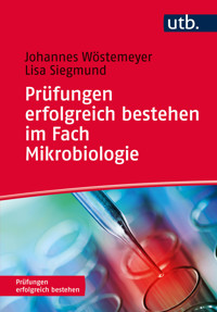 Prüfungen erfolgreich bestehen im Fach Mikrobiologie - Johannes Wöstemeyer - ebook