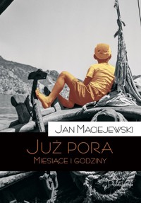 Już pora Miesiące i godziny - Maciejewski Jan - książka
