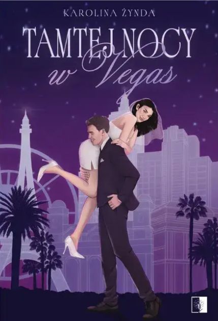 Tamtej nocy w Vegas - Karolina Żynda - ebook + audiobook + książka