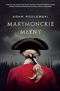 Marymonckie młyny - Adam Podlewski - ebook + książka