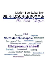 Die Philosophen kommen - The Next Chapter - Marion Fugléwicz-Bren - ebook