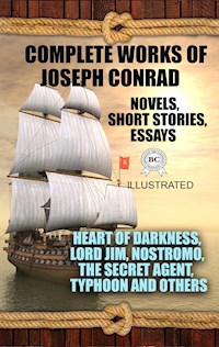 Complete Works of Joseph Conrad. Novels, Short stories, Essays. Illustrated - Joseph Conrad - ebook