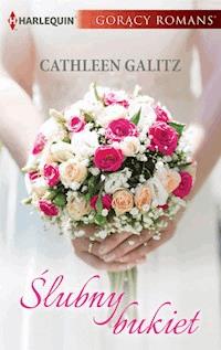 Ślubny bukiet - Cathleen Galitz - ebook