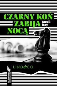 Czarny koń zabija nocą. Najciekawsze kryminały PRL. Tom 5 - Roy Jacek - ebook