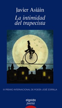 La intimidad del trapecista - Javier Asiáin - ebook