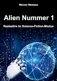 Alien Nummer 1 - Werner Westsee - ebook