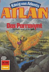 Atlan 498: Das Parraxynt -  H. G. Francis - ebook