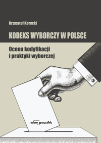 Kodeks wyborczy w Polsce. - Korycki Krzysztof - książka