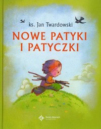 Nowe patyki i patyczki - Ks. Jan Twardowski - książka