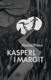 Kasperl i Margit - Maciej Płaza - ebook + książka