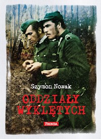 Oddziały Wyklętych - Szymon Nowak - ebook