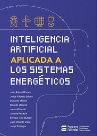 Inteligencia artifical apliacada a los sistemas energéticos - Julio R. Gómez Sarduy - ebook