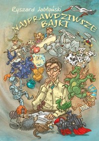 Najprawdziwsze bajki - Jabłoński Ryszard - książka