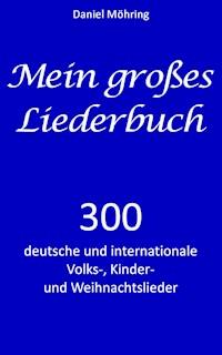Mein großes Liederbuch - Daniel Möhring - ebook