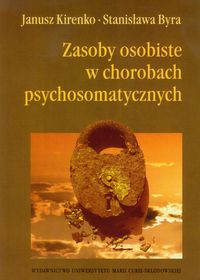 Zasoby osobiste w chorobach psychosomatycznych - Kirenko Janusz, Byra Stanisława - książka
