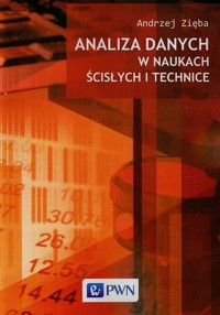 Analiza danych w naukach ścisłych i technice - Zięba Andrzej - książka