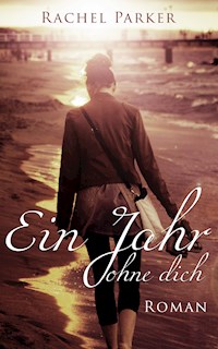 Ein Jahr ohne dich - Caroline Régnard-Mayer - ebook