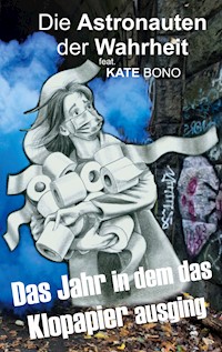 Das Jahr als das Klopapier ausging - Kate Bono - ebook