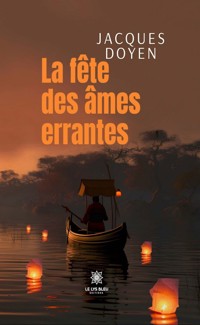 La fête des âmes errantes - Jacques Doyen - ebook