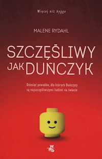 Szczęśliwy jak Duńczyk - Malene Rydahl - książka