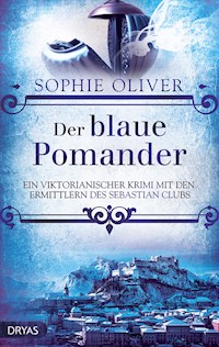 Der blaue Pomander - Sophie Oliver - ebook