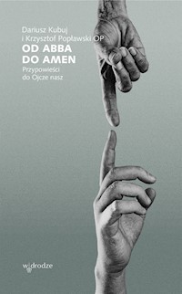 Od Abba do Amen - Popławski Krzysztof, Kubuj Dariusz - książka