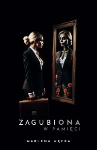 Zagubiona w Pamięci - Marlena Męcka - ebook