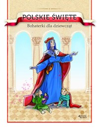 Polskie święte Bohaterki dla dziewcząt - Żołądek Barbara - książka