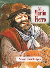 Mi Martin Fierro - Néstor Daniel López - ebook