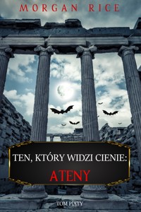 Ten, który widzi cienie: Ateny (Ten, który widzi cienie, Tom piąty) - Rice Morgan - ebook